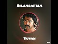 Yuvan Best Bgm Silambattam WhatsApp Status