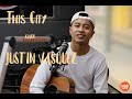 This City X Cover By Justin Vasquez Lyrics