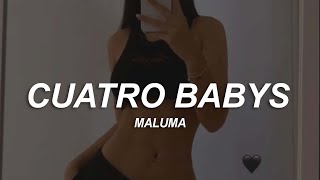 Maluma - Cuatro Babys (Letra/Lyrics)