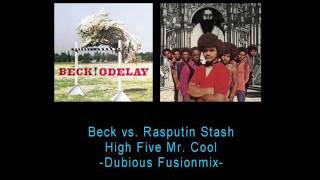 Beck vs. Rasputin&#39;s Stash - High 5 Mr. Cool (Dubious Remash)