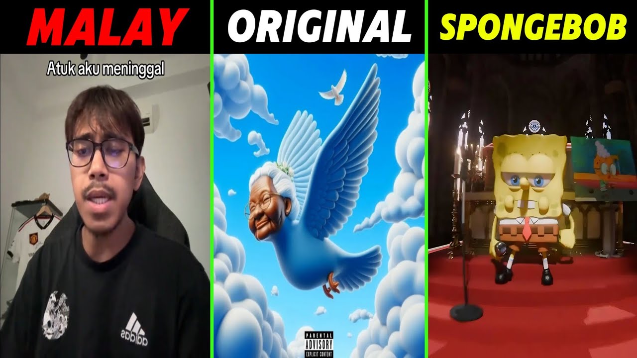 Rest In Peace My Granny She Got Hit By A Bazooka Original vs Malay Version vs Spongebob