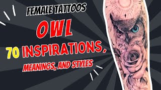 Owl Tattoos: 70 Inspirations, Meanings, and Styles