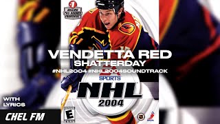 Vendetta Red - Shatterday (+ Lyrics) - NHL 2004 Arena Song