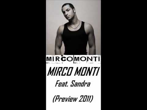 Mirco Monti Feat. Sandra (Preview 2011)