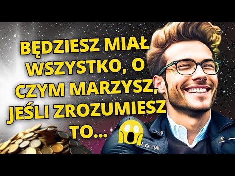 💰 BĘDZIESZ MIAŁ WSZYSTKO, O CZYM TYLKO MARZYSZ, JEŚLI ZROZUMIESZ TĘ PRZYPISZKĘ