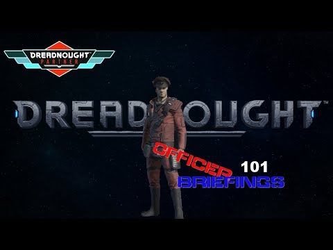 Dreadnought Official Partner | Officer Briefings 101