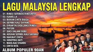 Download lagu (Tanpa Iklan) Lagu Malaysia Lama Terpopuler: Rindu Serindu Rindunya, Isabella (Lagu Nostalgia 90an) mp3