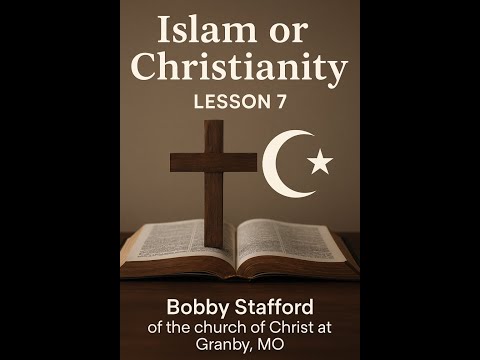 Islam 7   Major Doctrinal differences between Quran and the Bible