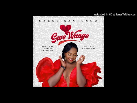 Gwe Wange [Official Audio]- Carol Nantongo 2021