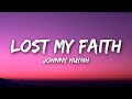 Johnny Huynh - LOST MY FAITH (Lyrics)