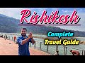 Rishikesh Tourist Places | Rishikesh Uttarakhnd Tour Guide 2024 | Top 5 Places To Visit in Rishikesh
