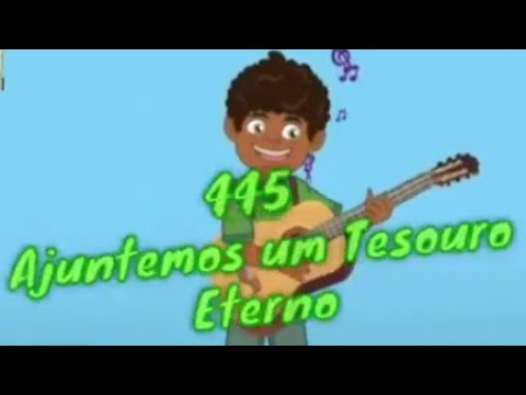 hinos ccb 445 Ajuntemos um Tesouro Eterno