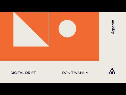 Digital Drift - I Don’t Wanna 