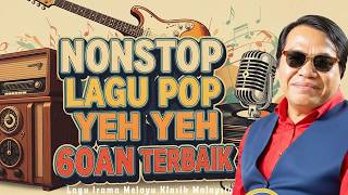 Download lagu Pop Yeh Yeh 60an Terbaik 🌙 Nostalgia Lagu Melayu Zaman Dulu Penuh Kenangan mp3