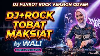 Download lagu DJ Rock Tobat Maksiat - Wali | Cover mp3