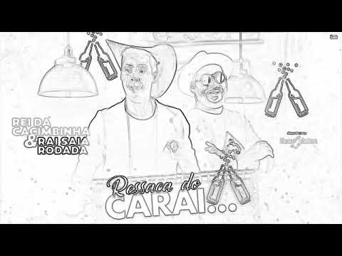 Rai Saia Rodada part.Rei da Cacimbinha Ressaca do Caraí  (Jéhits música nova) 2021