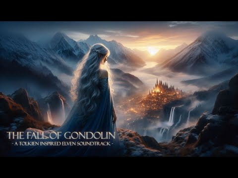 The Fall of Gondolin | A Song of Fire and Light | Elven Elegy | Tolkien-Inspired Fantasy Music