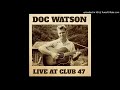 Doc Watson - Blue Smoke (Live)