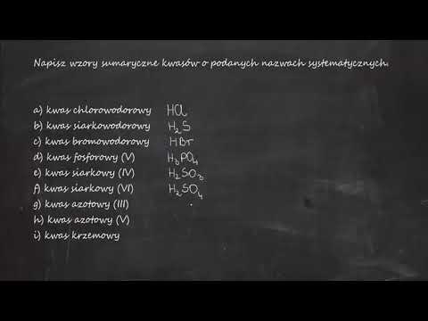 Napisz wzory sumaryczne kwasów o podanych nazwach systematycznych. a) kwas chlorowodorowy