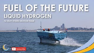 Fuel of the Future: our Hydrogen Powered Boat | TU Delft Hydro Motion Team
