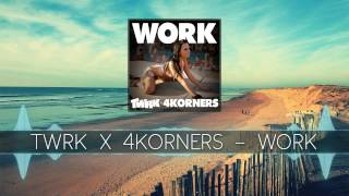 TWRK x 4Korners - Work