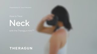 How To Treat your Neck with your Theragun mini