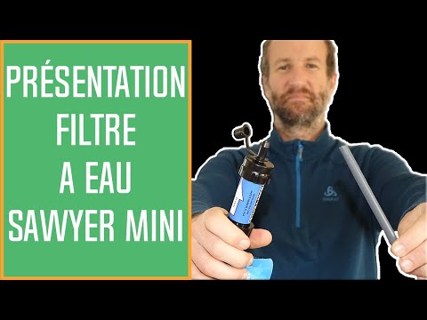 Avis et présentation du filtre à eau Sawyer Mini