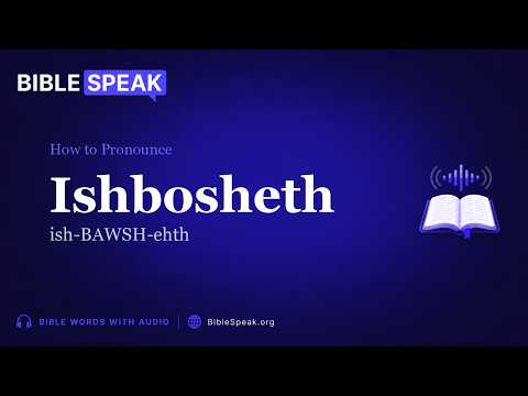 How to Pronounce Ishbosheth video thumbnail