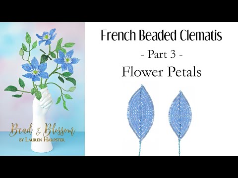 French Beaded Clematis Part 3 - Flower Petals | Basic Frame and Lacing techniques
