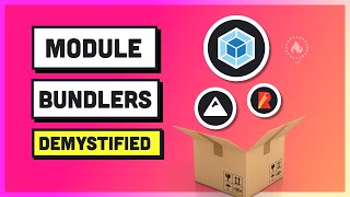 Module Bundlers Explained... Webpack, Rollup, Parcel, and Snowpack
