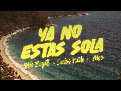YA NO ESTÁS SOLA - MILO BVGATTI X CARLOS BAUTE X ADSO (VISUALIZER)