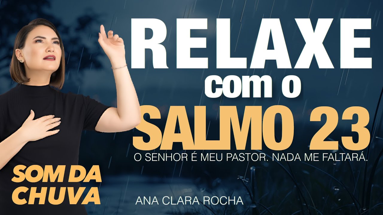 SALMO 23 - Relaxe com os salmos - Ana Clara Rocha
