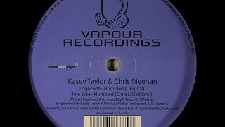 Kasey Taylor & Chris Meehan ‎– Humbled (Original Mix)