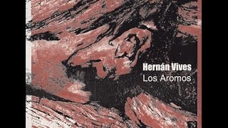 Los Aromos - Hernán Vives (Disco completo)