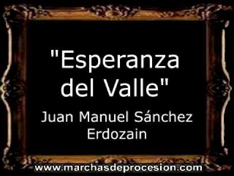 Esperanza del Valle - Juan Manuel Sánchez Erdozain [BM]