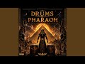 Drums Of Pharaoh