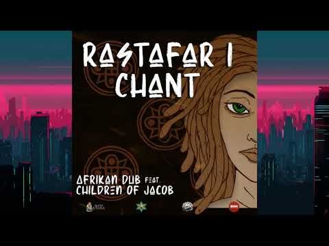 AFRIKAN DUB feat. CHILDREN OF JACOB - RASTAFAR I CHANT (live mix)
