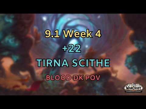 [9.1] Week 4 | +22 Mists of Tirna Scithe | Blood DK PoV