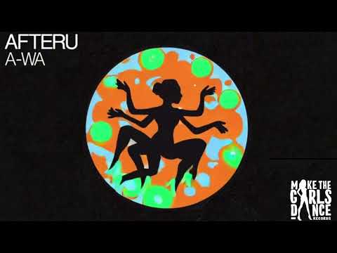 AfterU - A-Wa (Extended Mix) [Make The Girls Dance Records]
