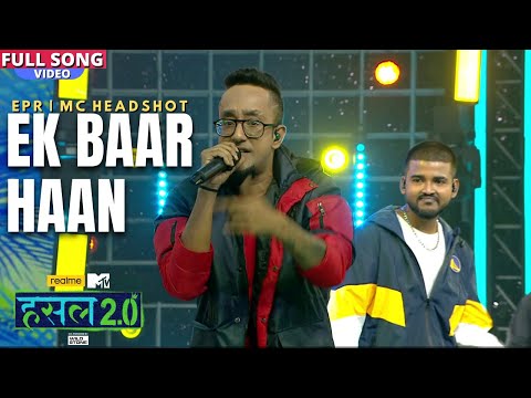 Ek baar haan | MC Headshot, EPR | Hustle 2.0