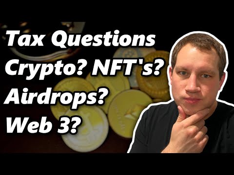 Crypto tax questions, NFT'S, Play to earn etc.