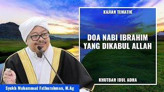 Download lagu Syekh M. Fathurahman, M.Ag | WAJIB DITIRU! INILAH DOA NABI IBRAHIM YANG DIKABUL ALLAH|Kajian Tasawuf mp3