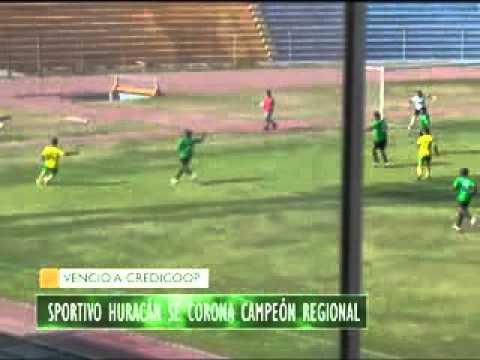 SPORTIVO HURACÁN SE CORONA CAMPEÓN REGIONAL