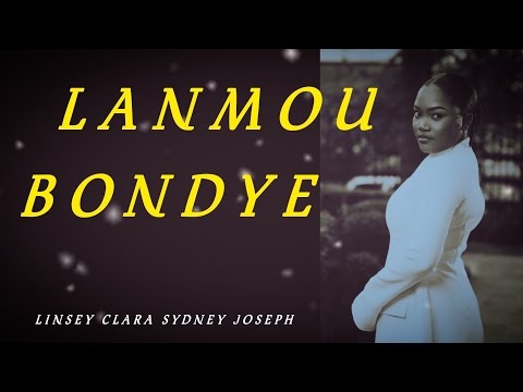 LANMOU BONDYE - Linsey Clara Sydney Joseph (Official Video)