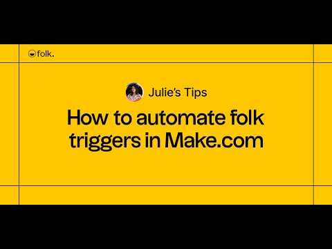 Tips 3: How to automate folk triggers in Make.com