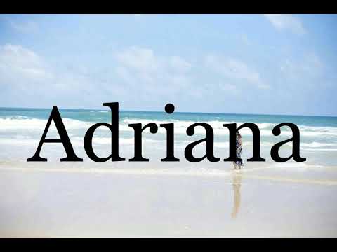 How To Pronounce Adriana🌈🌈🌈🌈🌈🌈Pronunciation Of Adriana