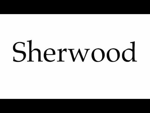 How to Pronounce Sherwood