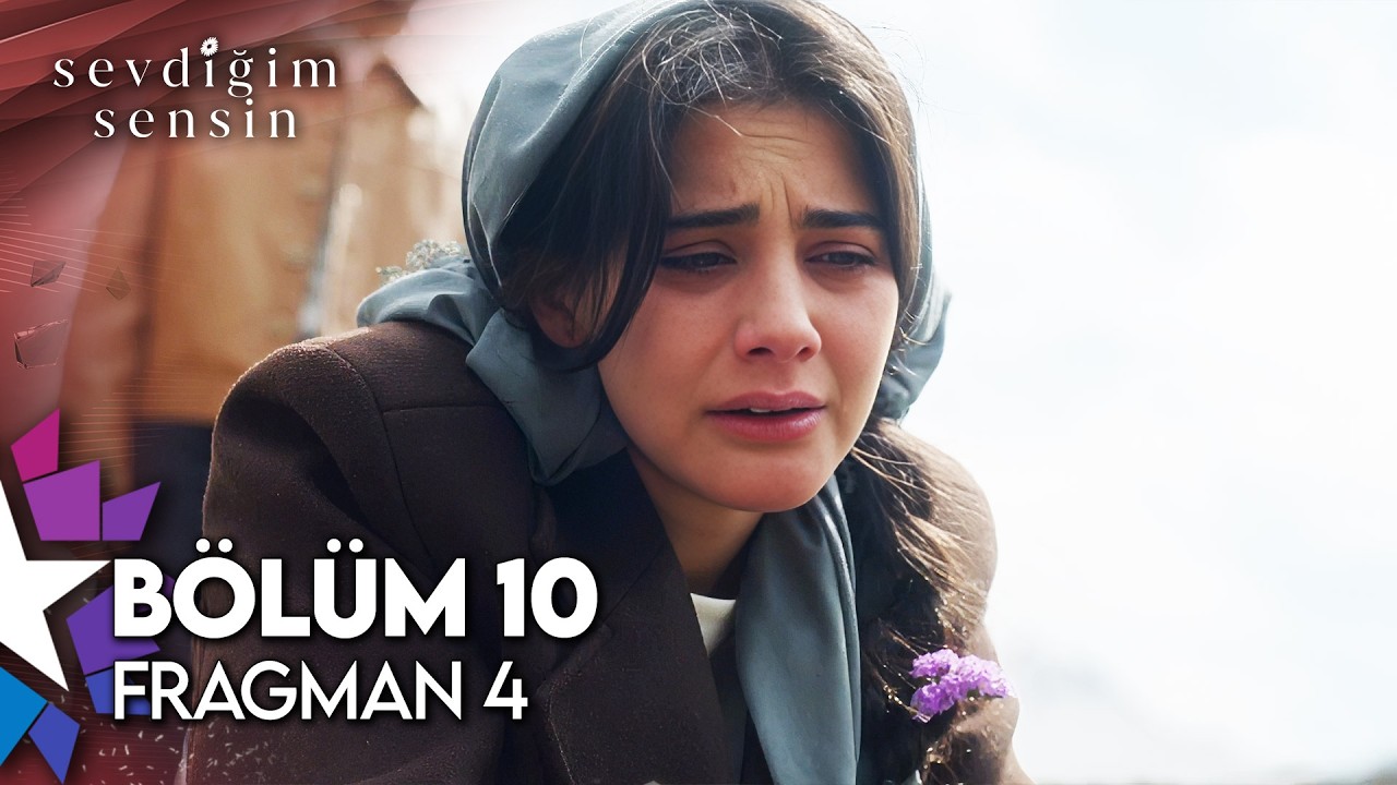 Sevdiğim Sensin 10. Bölüm 4. Fragman