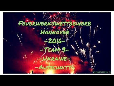 [AUSSCHNITT] Feuerwerkswettbewerb Hannover 2016 - Team 3 - Ukraine - [PremiumHD]