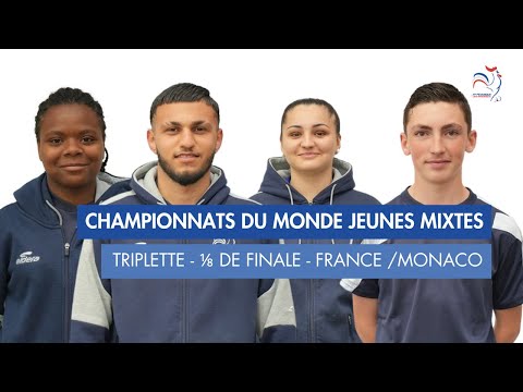 WORLD YOUTH MIXED CHAMPIONSHIPS - TRIPLES - ROUND OF 16 - FRANCE / MONACO